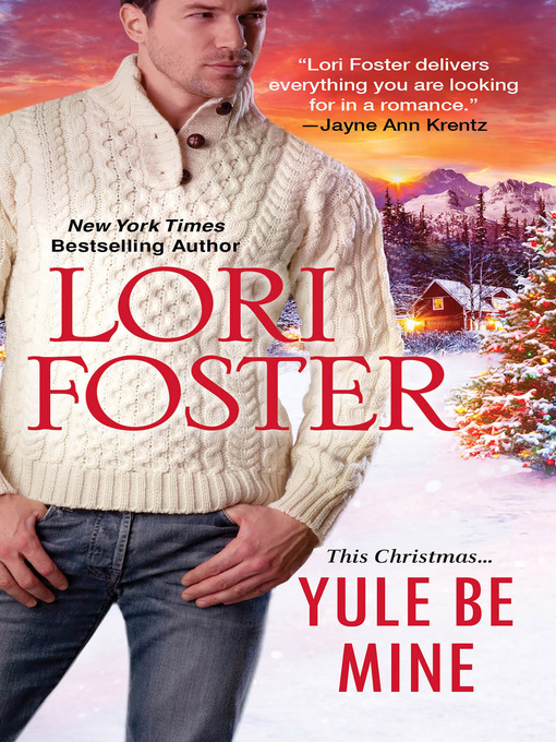 Title details for Yule Be Mine by Lori Foster - Available